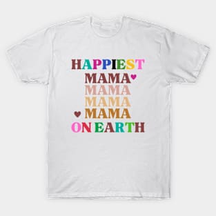 Happiest Mama On earth day gift 2024 T-Shirt